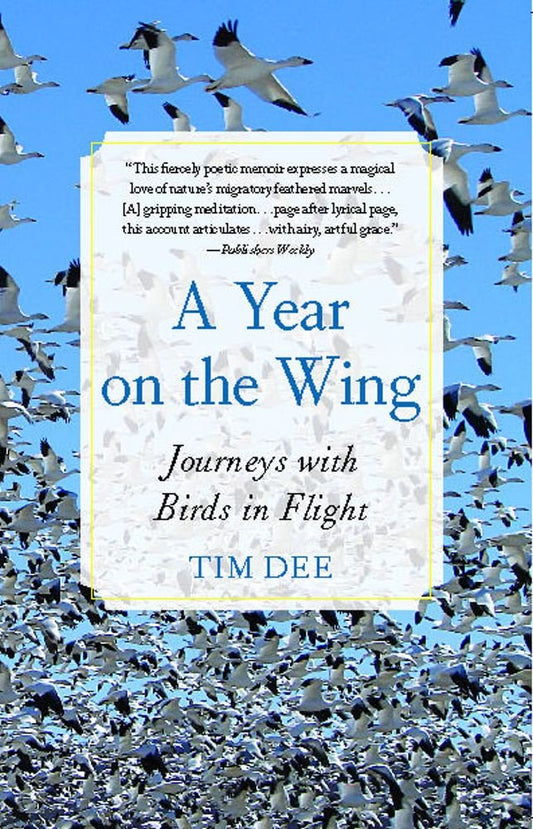 A Year on the Wing: Journeys with Birds in Flight