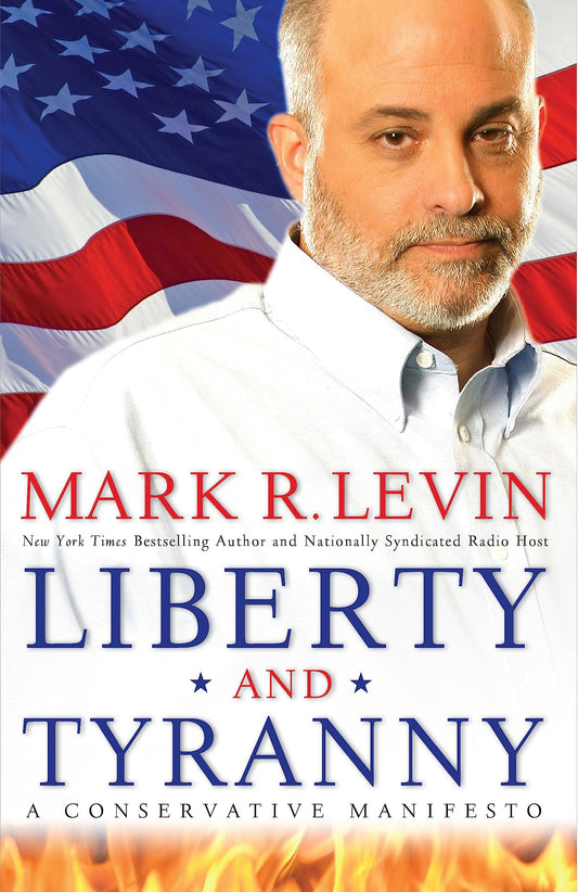 LIBERTY AND TYRANNY: A CONSERVAT