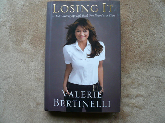 LOSING IT: AND GAINING MY LIFE B