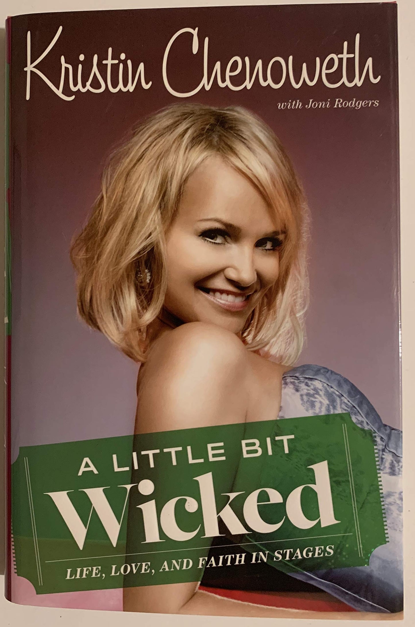 A Little Bit Wicked: Life, Love, and Faith in Stages