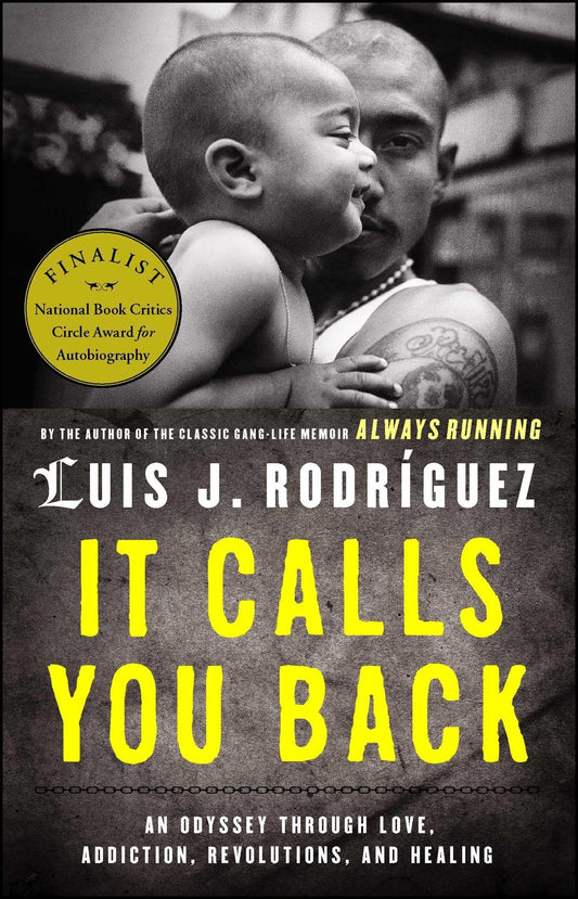 It Calls You Back: An Odyssey through Love, Addiction, Revolutions, and Healing - 7809