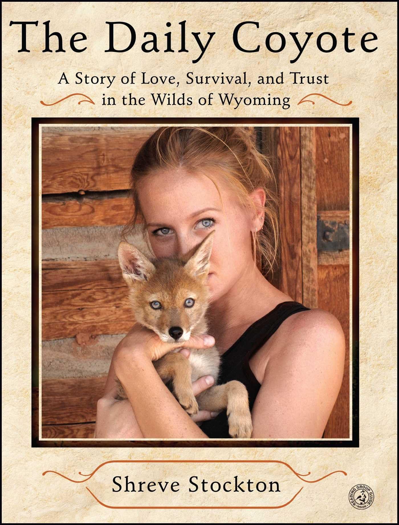 The Daily Coyote: A Story of Love, Survival, and Trust in the Wilds of Wyoming - 6757