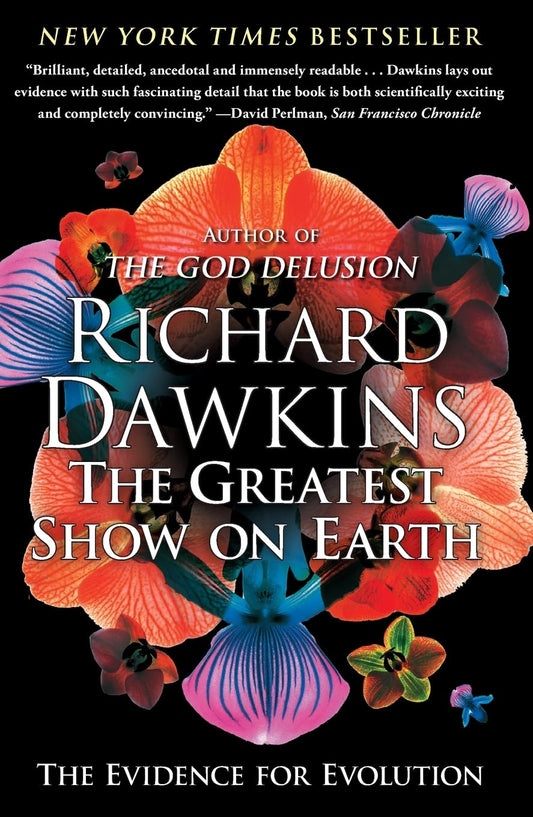 The Greatest Show on Earth: The Evidence for Evolution (A Brief History of the Natural World)