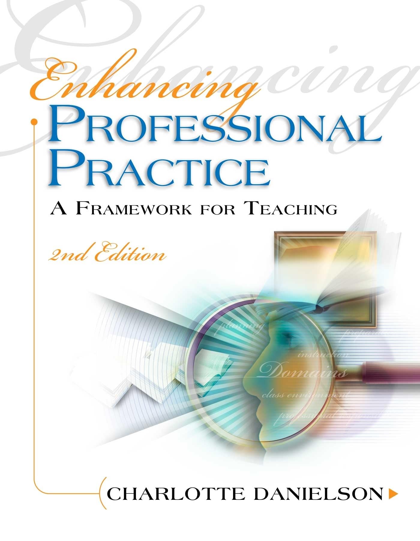 Enhancing Professional Practice: A Framework for Teaching (Professional Development) - 2779