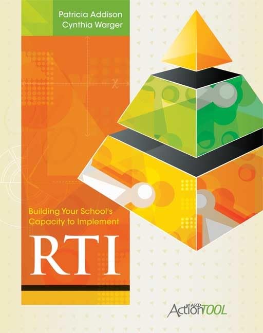 Building Your School's Capacity to Implement RTI: An ASCD Action Tool