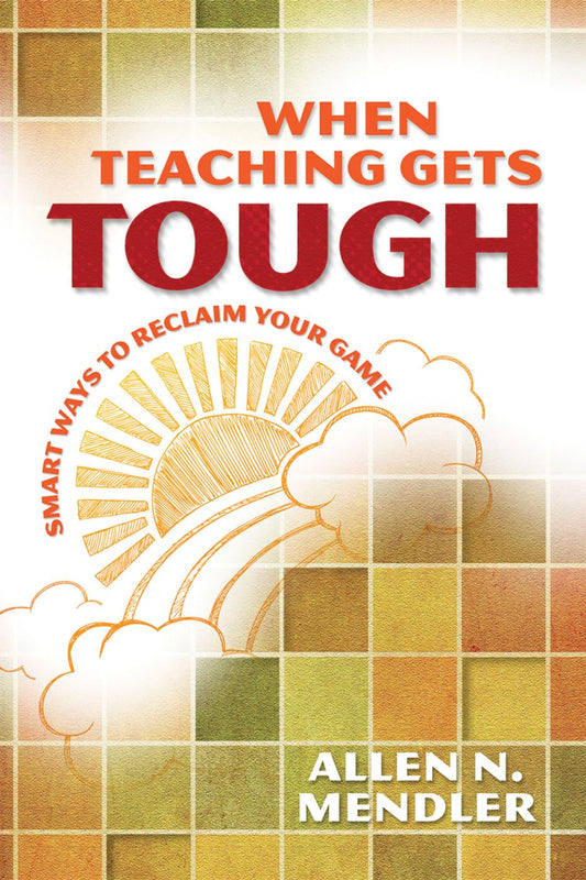When Teaching Gets Tough: Smart Ways to Reclaim Your Game