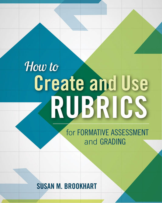 How to Create and Use Rubrics for Formative Assessment and Grading - 6789