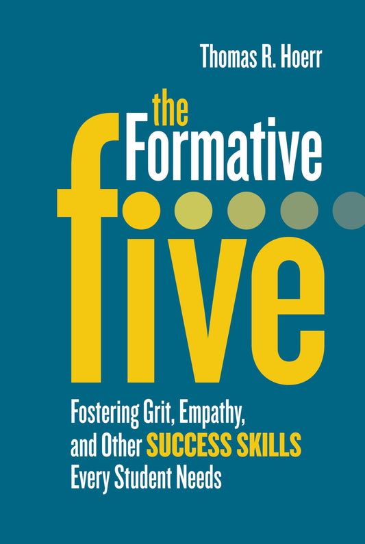 The Formative Five: Fostering Grit, Empathy, and Other Success Skills Every Student Needs - 8357