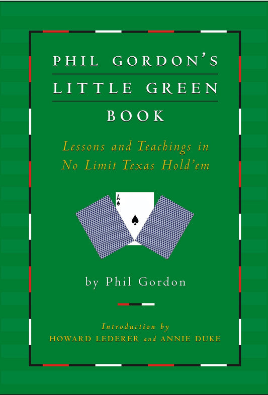Phil Gordon's Little Green Book: Lessons and Teachings in No Limit Texas Hold'em - 1096