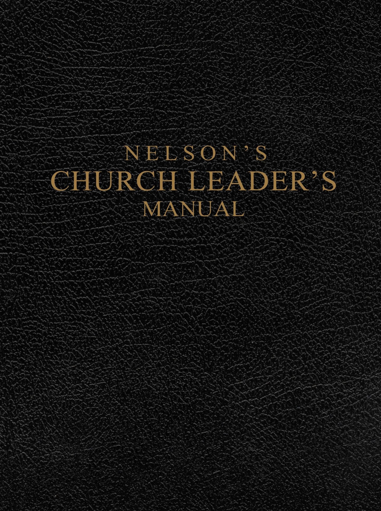 Nelson's Church Leader's Manual