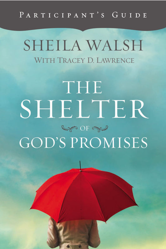 The Shelter of God's Promises Bible Study Participant's Guide - 1380