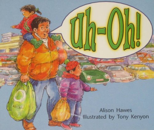 Uh Oh! (Rigby Literacy by Design Readers, Grade K)
