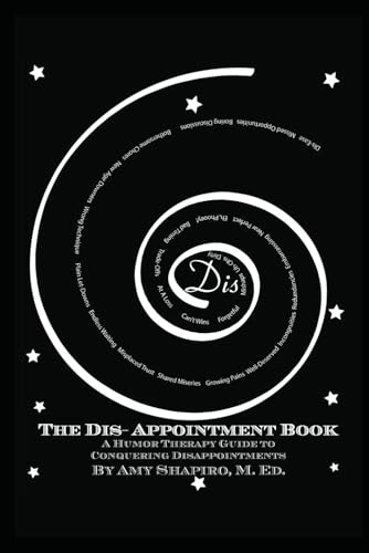 The Dis-Appointment Book: A Humor Therapy Guide to Conquering Disappointments
