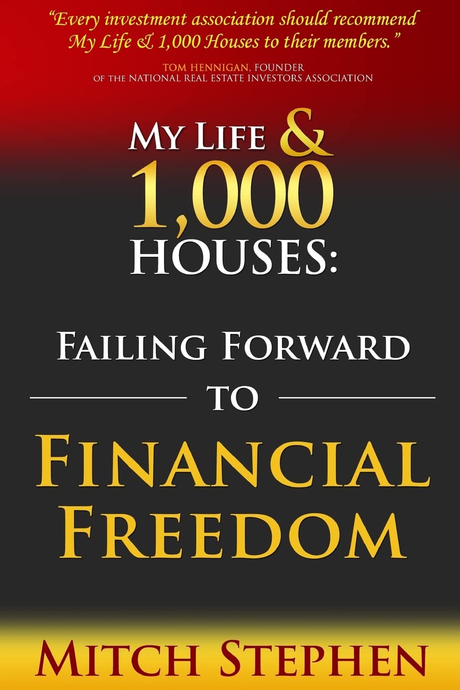 My Life & 1,000 Houses: Failing Forward to Financial Freedom
