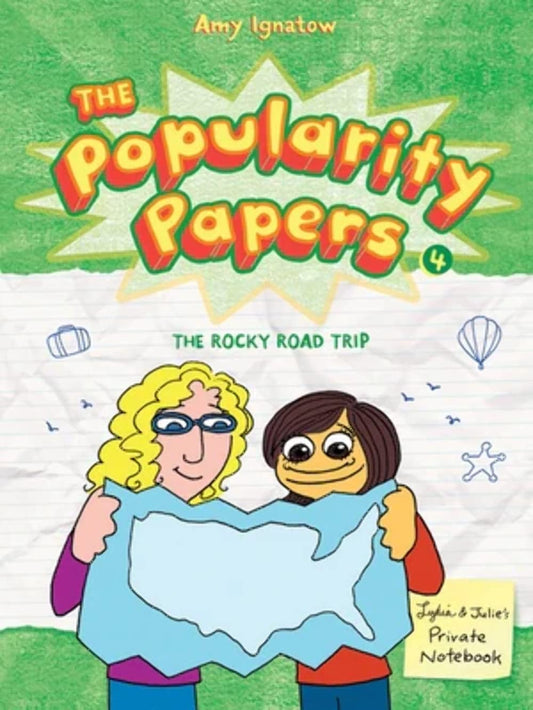 The Popularity Papers #4: The Rocky Road Trip of Lydia Goldblatt and Julie Graham-Chang (Volume 4)