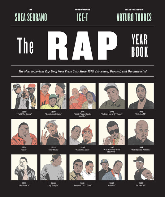 The Rap Year Book: The Most Important Rap Song From Every Year Since 1979, Discussed, Debated, and Deconstructed - 4900