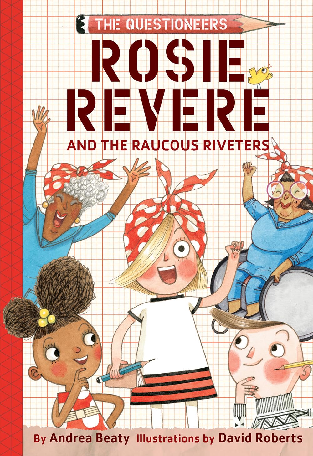 Rosie Revere and the Raucous Riveters: The Questioneers Book #1 - 3104