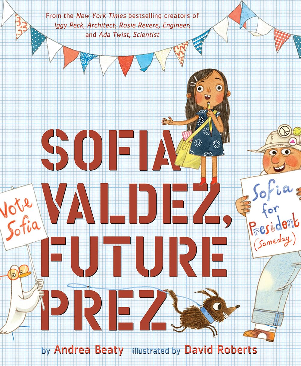 Sofia Valdez, Future Prez: A Picture Book (The Questioneers) - 2474