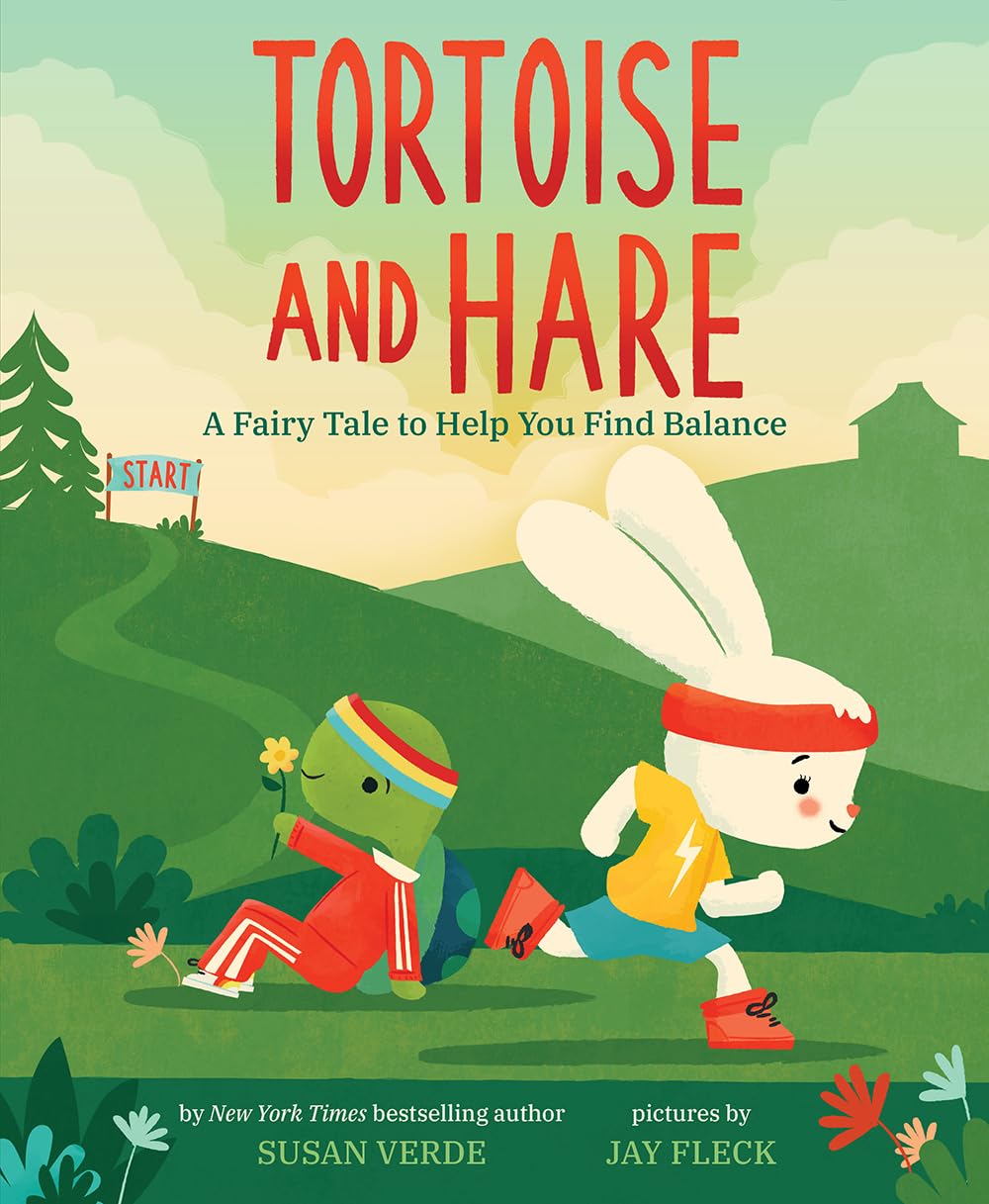 Tortoise and Hare: A Fairy Tale to Help You Find Balance (Feel-Good Fairy Tales)