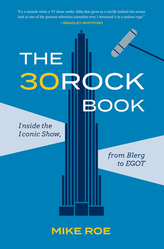 The 30 Rock Book: Inside the Iconic Show, from Blerg to EGOT - 6094