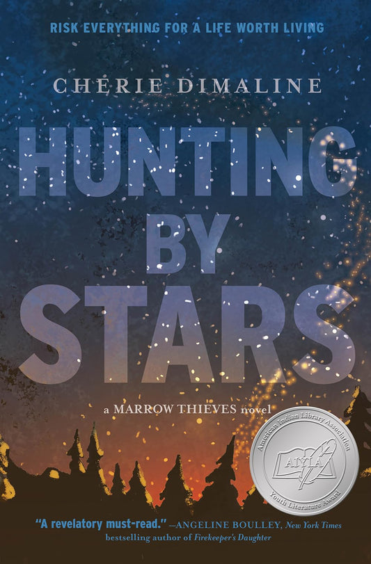 Hunting by Stars (A Marrow Thieves Novel) (The Marrow Thieves) - 7559