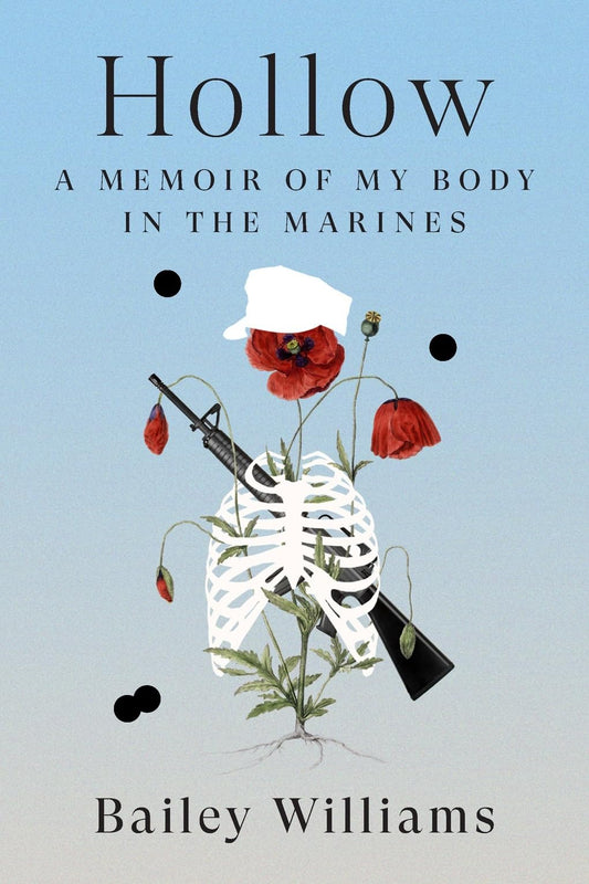Hollow: A Memoir of My Body in the Marines - 6075