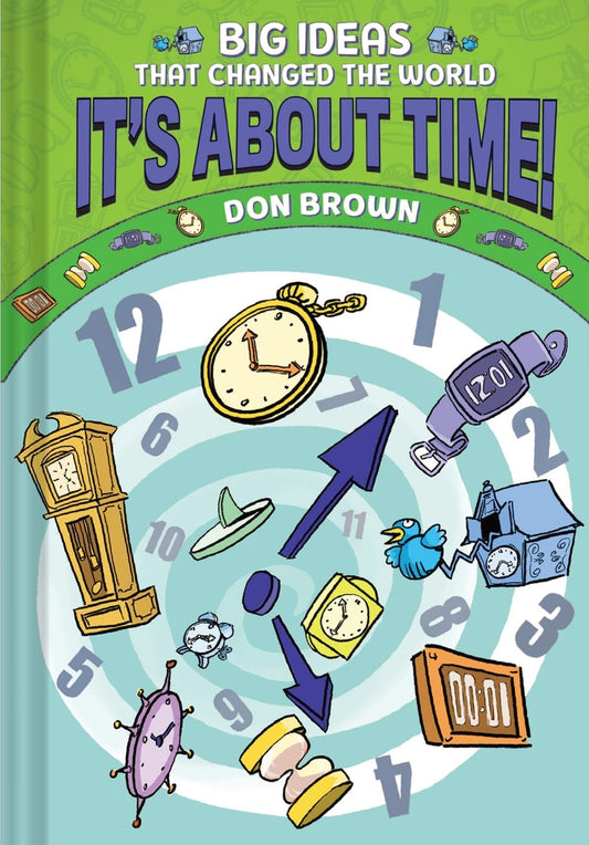 It's About Time!: Big Ideas That Changed the World #6 (A Nonfiction Graphic Novel) - 8242