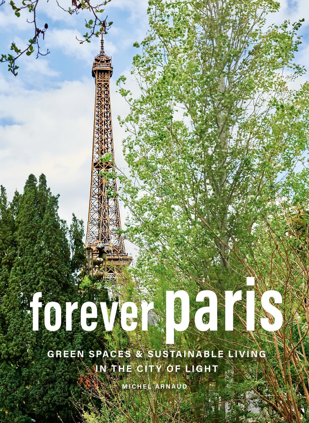 Forever Paris: Green Spaces & Sustainable Living in the City of Light