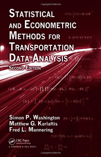 Statistical and Econometric Methods for Transportation Data Analysis (Chapman & Hall/CRC Interdisciplinary Statistics)
