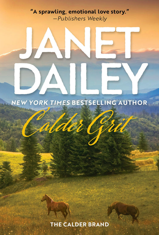 Calder Grit: A Sweeping Historical Ranching Dynasty Novel (The Calder Brand) - 7743