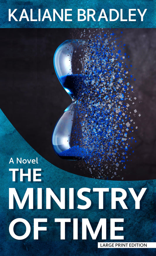 The Ministry of Time: A Novel