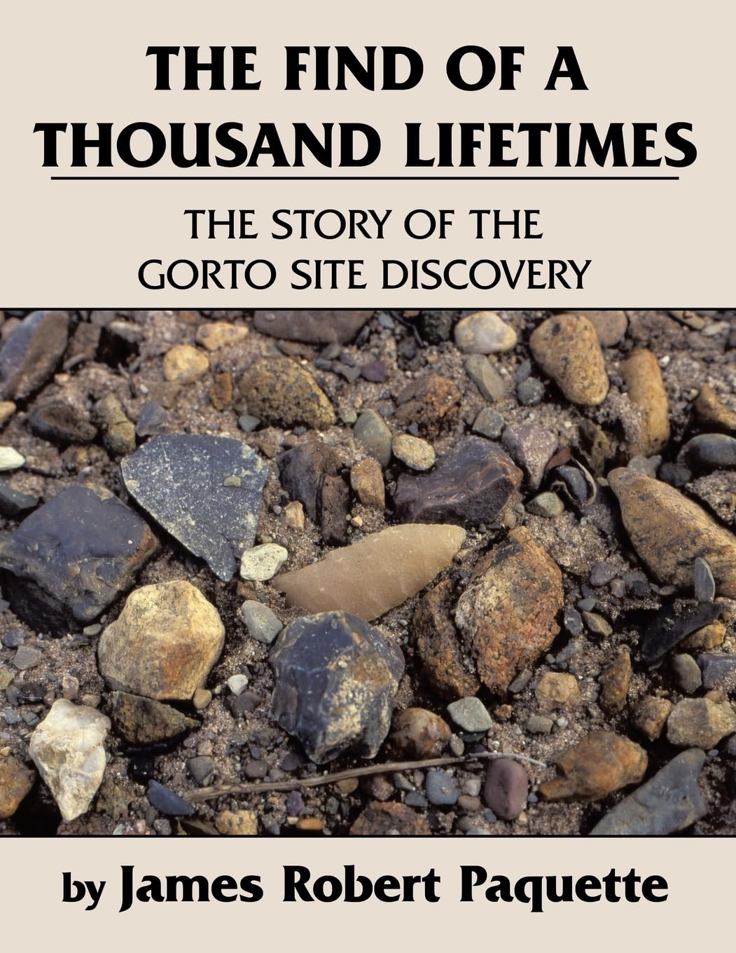 The Find of a Thousand Lifetimes: The Story of the Gorto Site Discovery