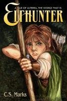 Elfhunter: A Tale Of Alterra, The World That Is