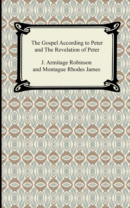 The Gospel According to Peter and the Revelation of Peter - 4567