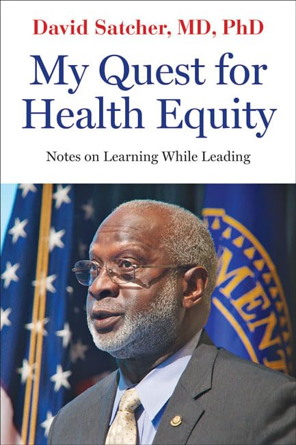 My Quest for Health Equity: Notes on Learning While Leading (Health Equity in America) - 2341