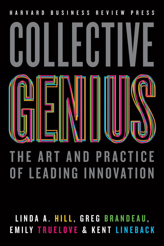 Collective Genius: The Art and Practice of Leading Innovation - 3106