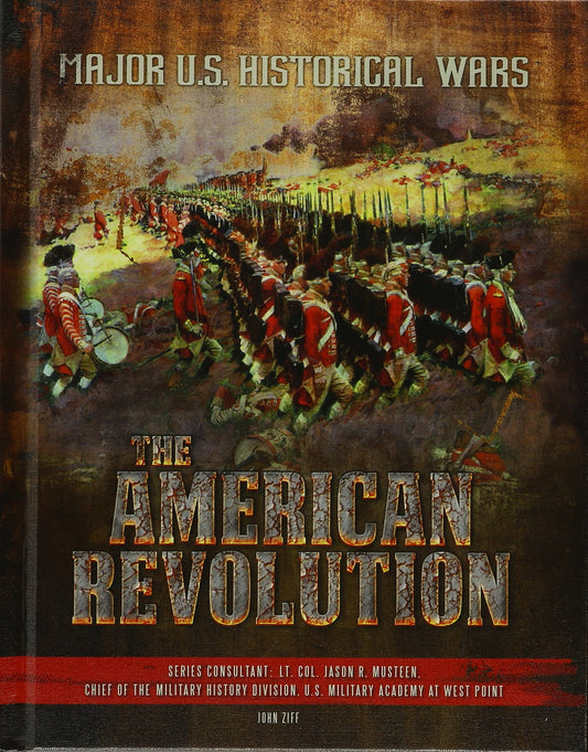 The American Revolution (Major US Historical Wars)