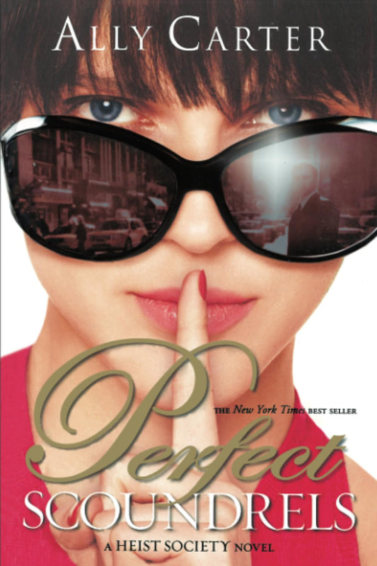 Perfect Scoundrels (A Heist Society Novel, 3) - 1086