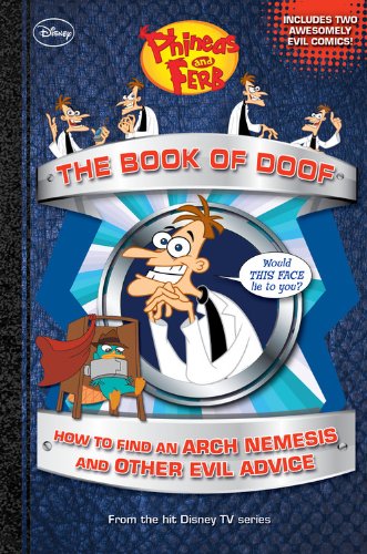 Phineas and Ferb The Book of Doof: How to Find an Arch Nemesis and Other Evil Advice - 4915