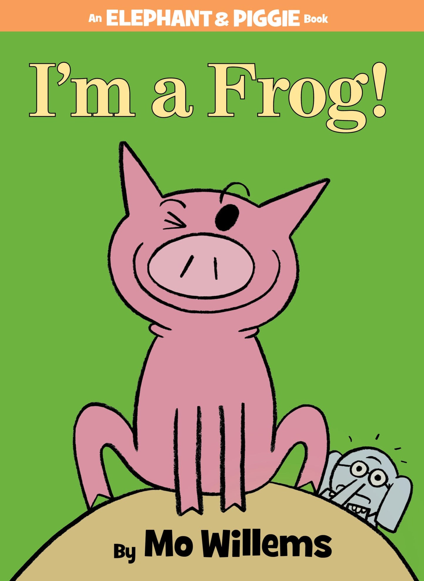 I'm a Frog!-An Elephant and Piggie Book - 3264