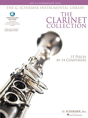 The Clarinet Collection: Easy to Intermediate Level 15 Pieces by 14 Composers The G. Schirmer Instrumental Library - 5076