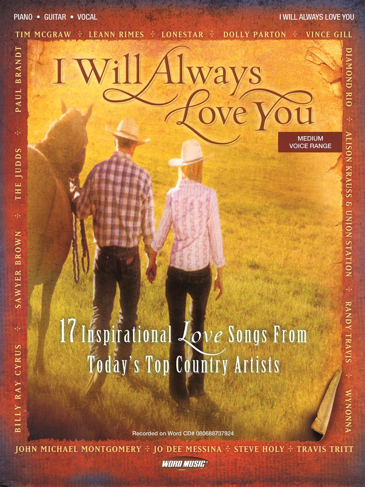 I Will Always Love You: 17 Inspirational Love Songs from Today's Top Country Artists Piano, Vocal and Guitar Chords