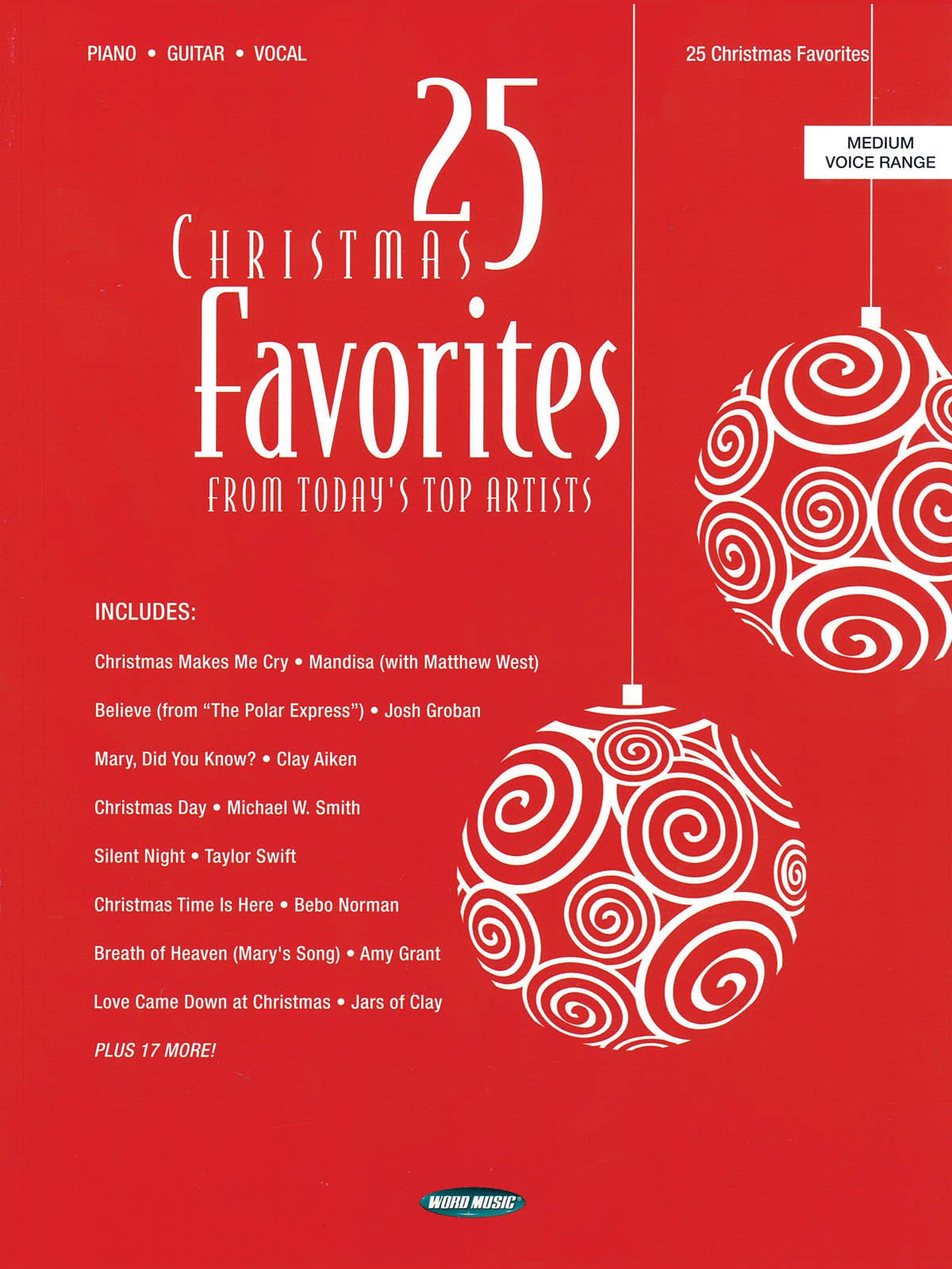 25 Christmas Favorites: From Today's Top Artists Piano, Vocal and Guitar Chords