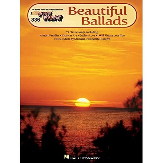 Beautiful Ballads: E-Z Play Today Volume 336 | 75 Favorite Ballads for Piano Organ and Keyboard | Easy Sheet Music Songbook for All Skill Levels | Popular Love Songs and Classics