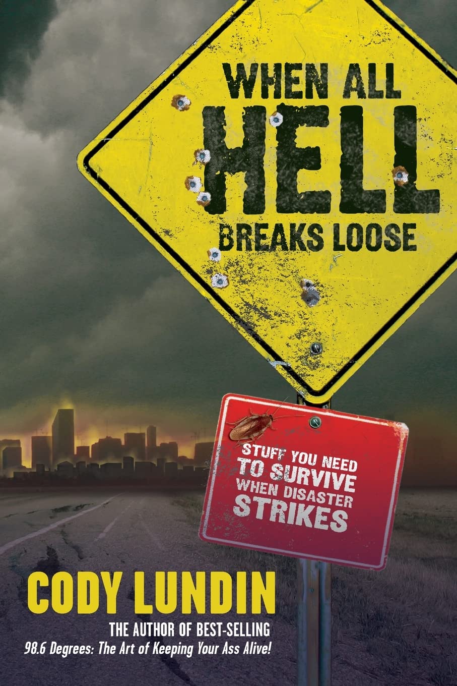 When All Hell Breaks Loose: Stuff You Need To Survive When Disaster Strikes - 7080