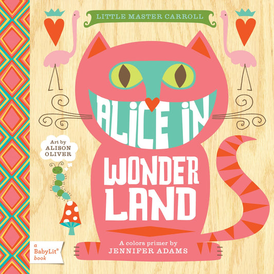 Alice in Wonderland: A BabyLit® Colors Primer - 840