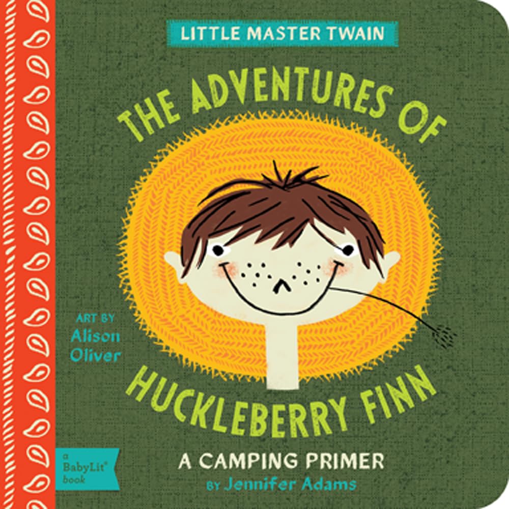 The Adventures of Huckleberry Finn: A BabyLit® Camping Primer (BabyLit Primers) - 5627