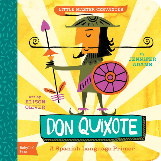 Don Quixote: A BabyLit® Spanish Language Primer (English and Spanish Edition) - 9440