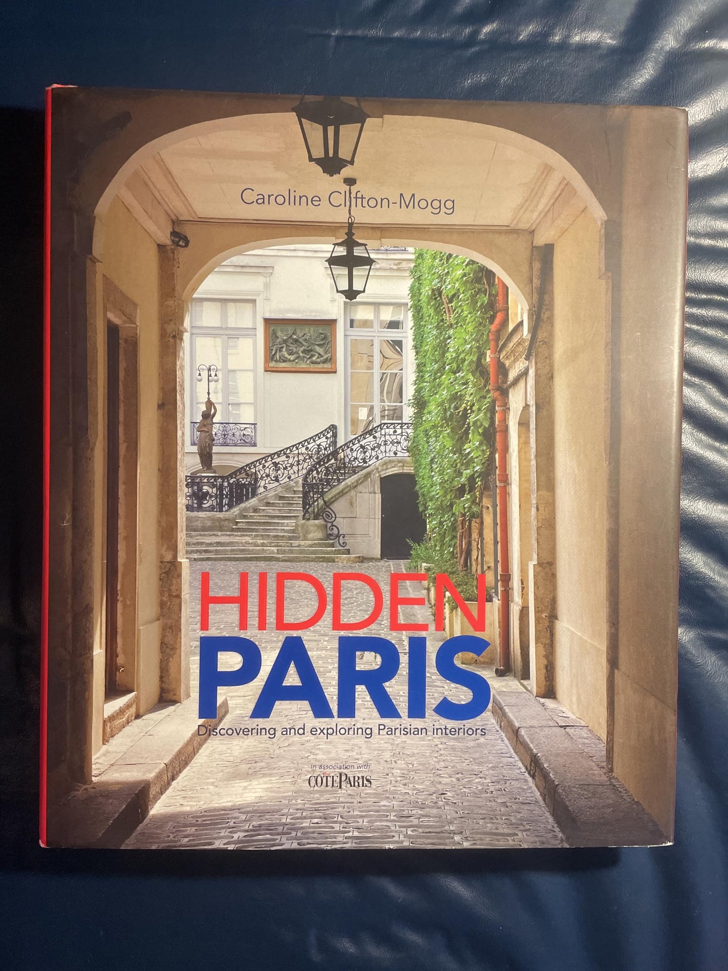Hidden Paris: Discovering and Exploring Parisian Interiors
