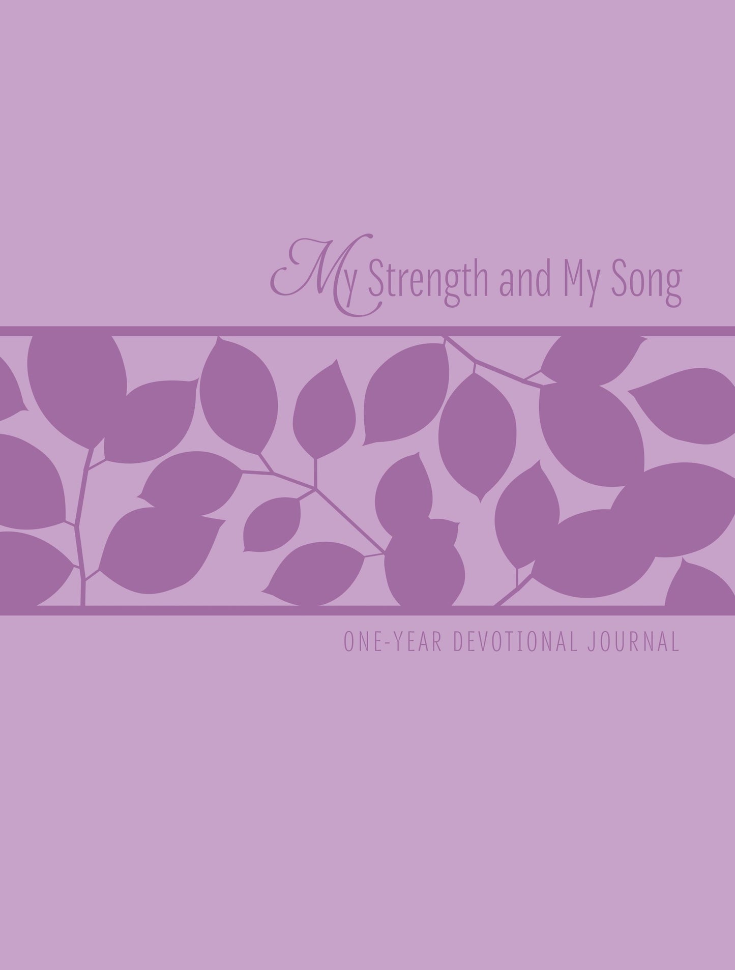 My Strength and My Song: One-year Devotional Journal - 2275
